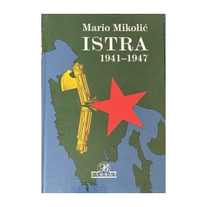 Mario Mikolić: Istra 1941-1947