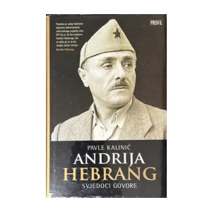 Pavle Kalinić: Andrija Hebrang - svjedoci govore