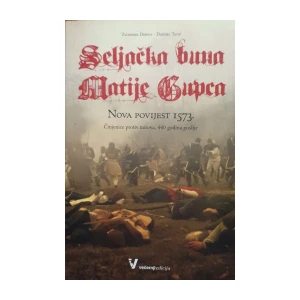 Zvonimir Despot, Danijel Tatić: Seljačka buna Matije Gupca