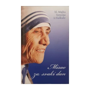 Majka Terezija iz Kalkute: Misao za svaki dan