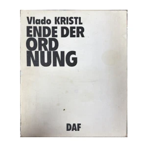 Vlado Kristl: Ende der ordnung