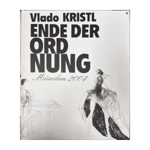 Vlado Kristl: Ende der ordnung