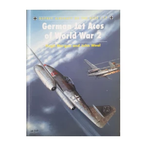 Hugh Morgan, John Weal: German Jet Aces of World War 2