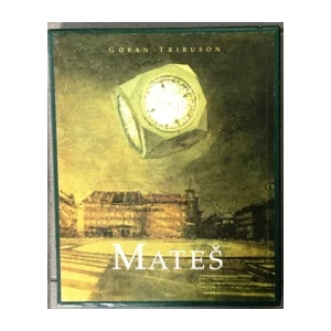 Goran Tribuson : Mateš