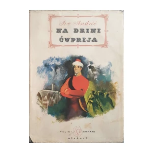Ivo Andrić: Na Drini ćuprija