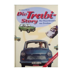 Matthias Röcke: Die Trabi-Story - Der Dauerbrenner aus Zwickau