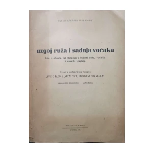 Uzgoj ruža i sadnja voćaka