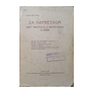 Pavao Butorag: Za napretkom - šest rasprava o savremenoj uljudbi