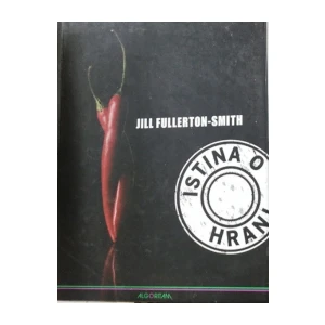Jill Fullertn - Smith : Istina o hrani