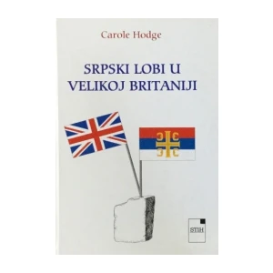 Carole Hodge : Srpski lobi u Velikoj Britaniji
