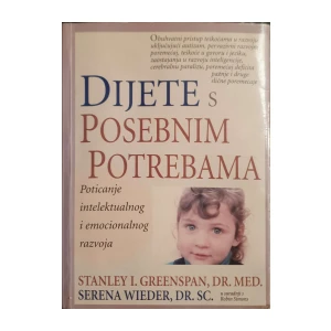 Stanley I. Greenspan, Serena Wieder, Robin Simons: DIJETE S POSEBNIM POTREBAMA