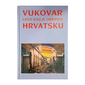 Tomislav Stockinger: Vukovar - grad koji je obranio Hrvatsku