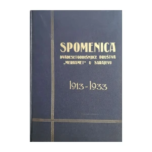 Munir Šahinović-Ekremov: Spomenica dvadeset godišnjice društva „Merhamet“ u Sarajevu