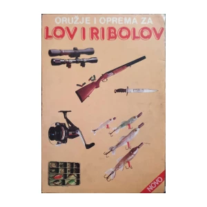 Oružje i oprema za lov i ribolov