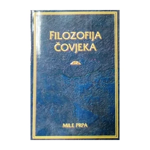 Mile Prpa: Filozofija čovjeka