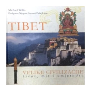 Michael Willis : Tibet  , velike civilizacije,život ,mit i umjetnost