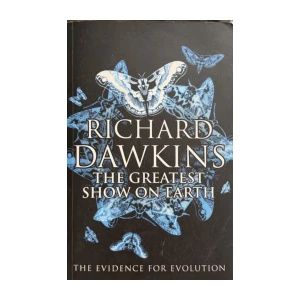 Richard Dawkins: The Greatest Show on Earth: The Evidence for Evolution