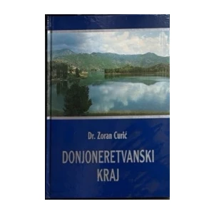 Zoran Curić: Donjoneretvanski kraj