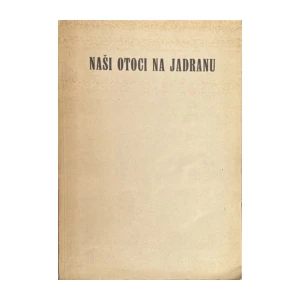 Rubić Ivo: Naši otoci na Jadranu