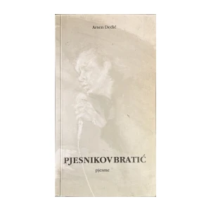 Arsen Dedić: Pjesnikov bratić, pjesme