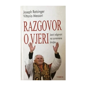 Joseph Ratzinger , Vittorio Messori : Razgovor u vjeri