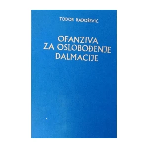 Todor Radošević : Ofanziva za oslobođenje Dalmacije