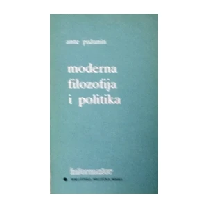 Ante Pažanin . Moderna filozofija i politika