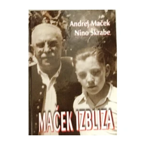 Andrej Maček ,Nino Škrabe : Maček izbliza