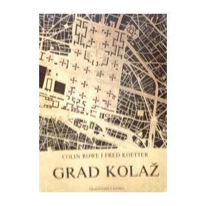 Colin Rowe Fred Koetter; Grad kolaž