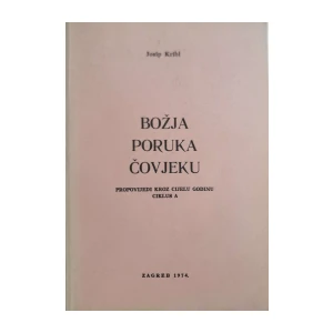 Josip Kribl: Božja poruka čovjeku - propovijedi kroz cijelu godinu ciklus A