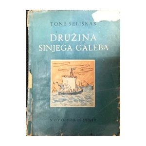 Tone Seliškar : Družina Sinjeg galeba