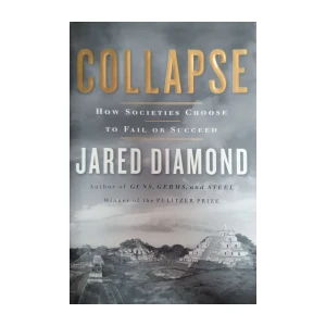 Jared Diamond: Collapse