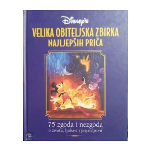 Disney: Velika obiteljska zbirka najljepših priča
