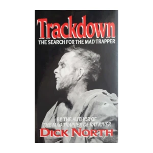 Dick North: Trackdown - The Search for the Mad Trapper