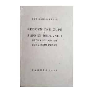Karlo Karin: Redovničke župe i župnici redovnici prema sadašnjem crkvenom pravu