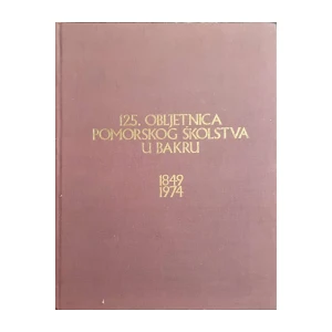125. obljetnica pomorskog školstva u Bakru 1849-1974