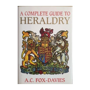 Arthur Charles Fox-Davies: A Complete Guide to Heraldry