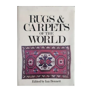 Ian Bennett: Rugs & Carpets of the World
