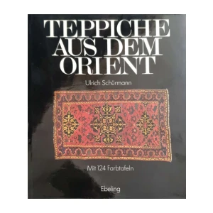 Ulrich Schürmann: TEPPICHE AUS DEM ORIENT