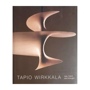 Tapio Wirkkala - Eye, Hand and Thought