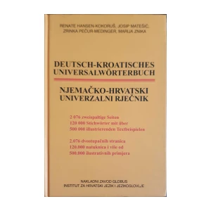 Renate Hansen-Kokoruš, Josip Matešić, Zrinka Pečur-Medinger, Marija Znika: Njemačko-hrvatski univerzalni rječnik