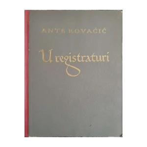 Ante Kovačić: U registraturi