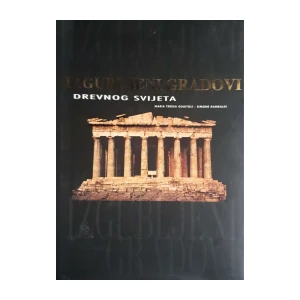 Maria Teresa Guaitoli, Simone Rambaldi: Izgubljeni gradovi drevnog svijeta