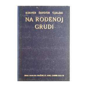 Ksaver Šandor Gjalski: Na rođenoj grudi