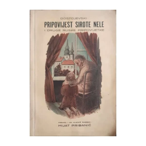 Fjodor Mihajlovič Dostojevski: Pripovijest sirote Nele i druge ruske pripovijetke