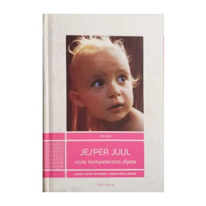 Jesper Juul: Vaše kompetentno dijete