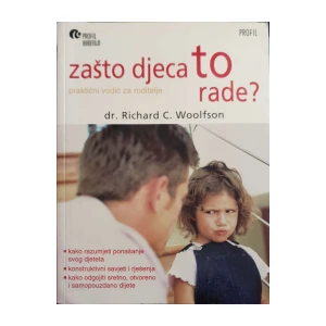 Richard C. Woolfson: Zašto djeca to rade