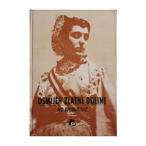 Ivo Balentović: Osmijeh zlatne doline
