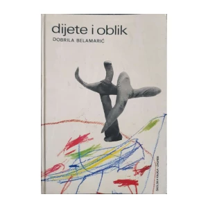 Dobrila Belamarić: Dijete i oblik