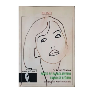 Artur Džanov: Zašto se razboljevamo i kako se lečimo